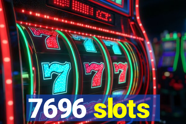7696 slots